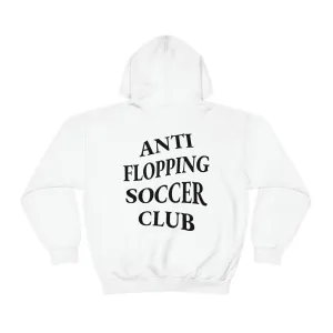 Anti Flopping Soccer Club Adult Hooded Sweatshirt