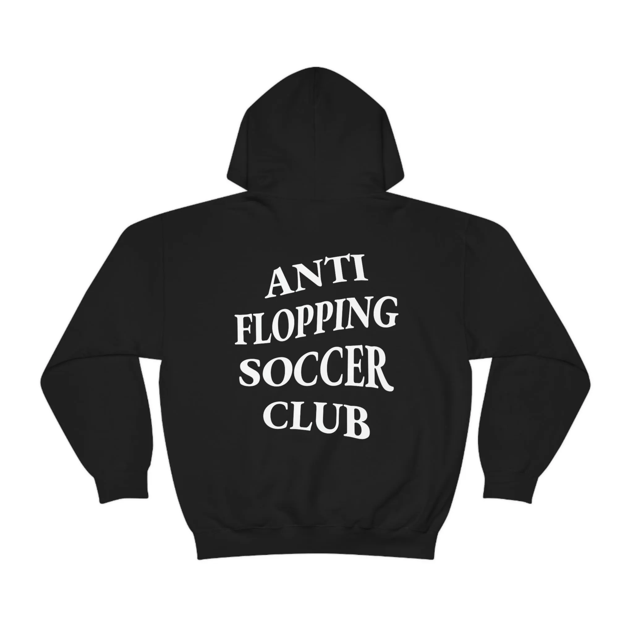 Anti Flopping Soccer Club Adult Hooded Sweatshirt
