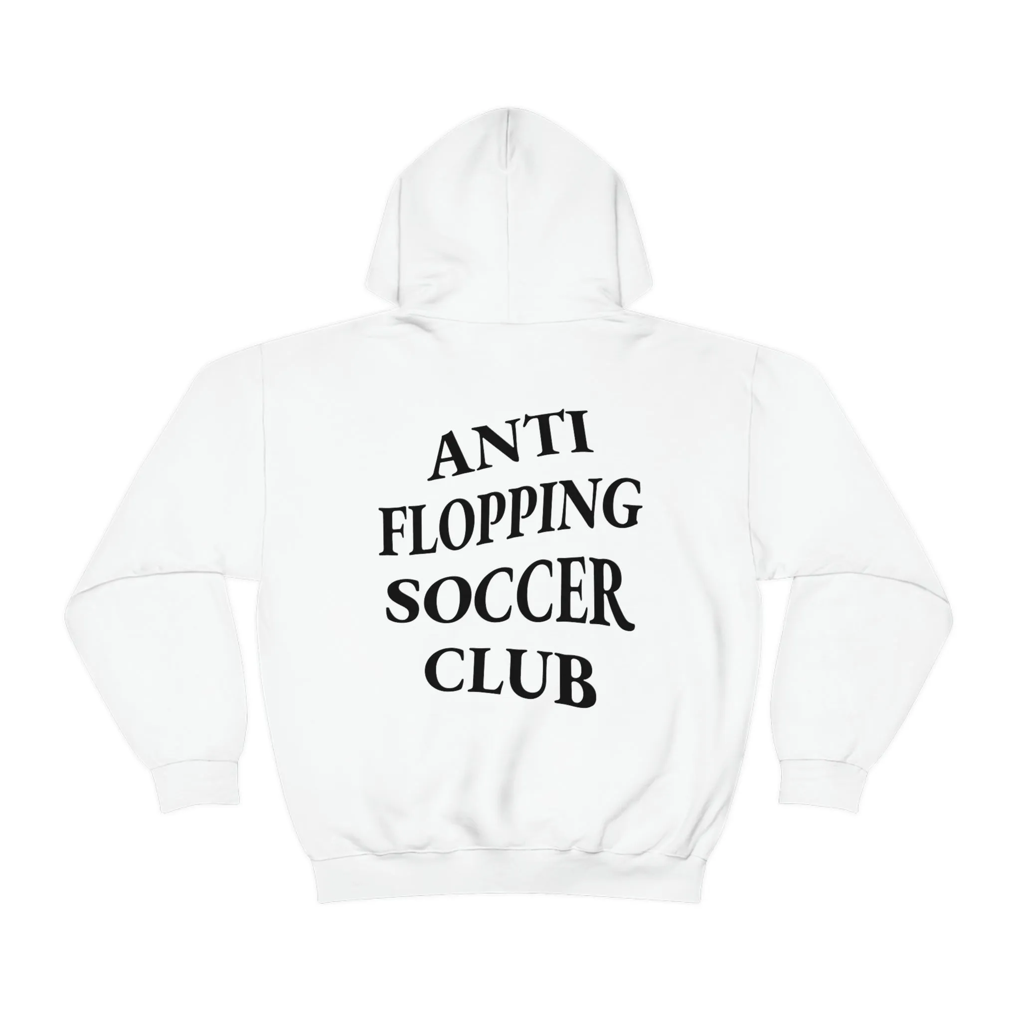 Anti Flopping Soccer Club Adult Hooded Sweatshirt