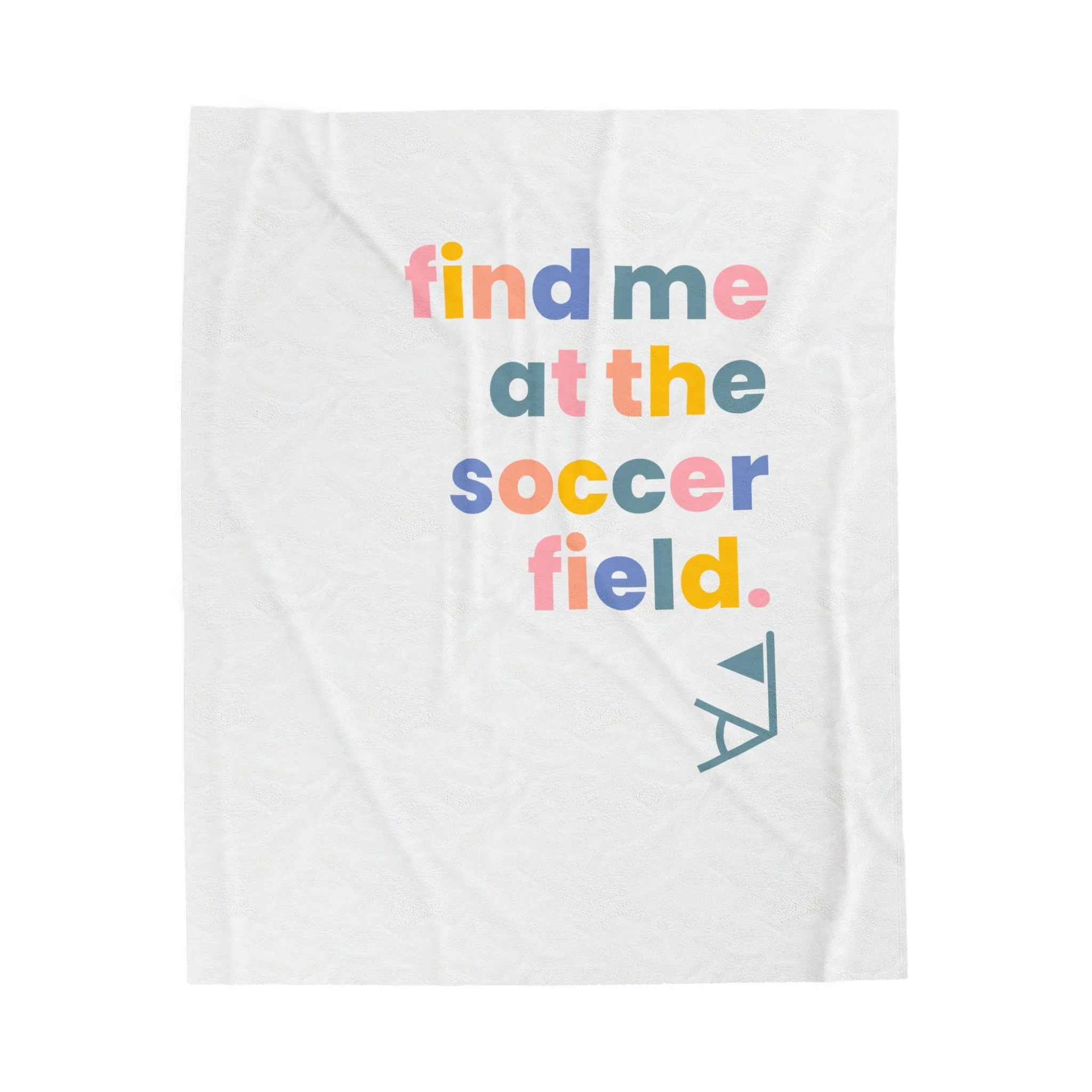 Find Me At The Soccer Field Blanket 50"x60"