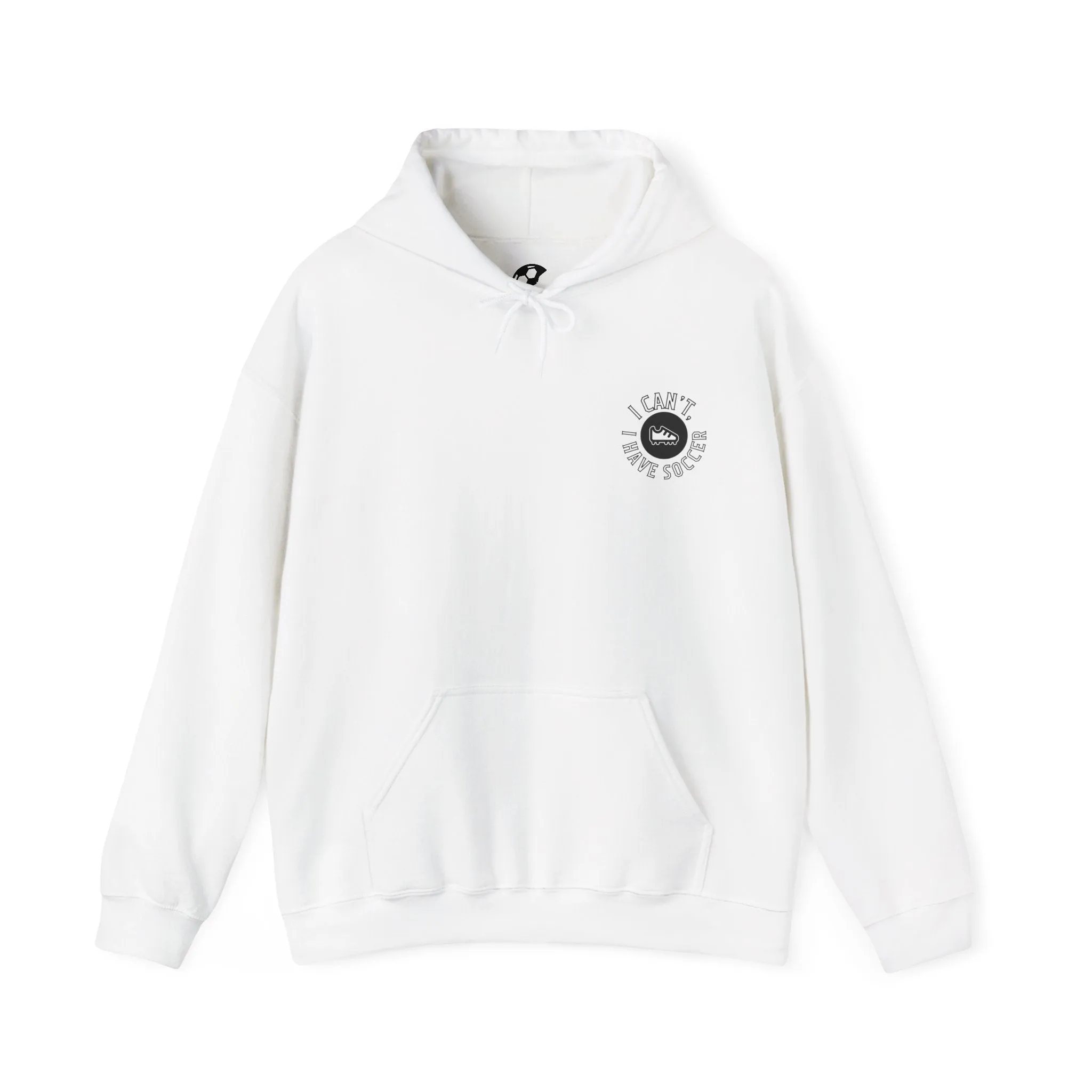 I Can't I Have Soccer Logo Adult Hooded Sweatshirt