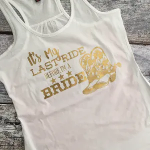 Last Ride Before She's a Bride Bachelorette Party Tank or Tee