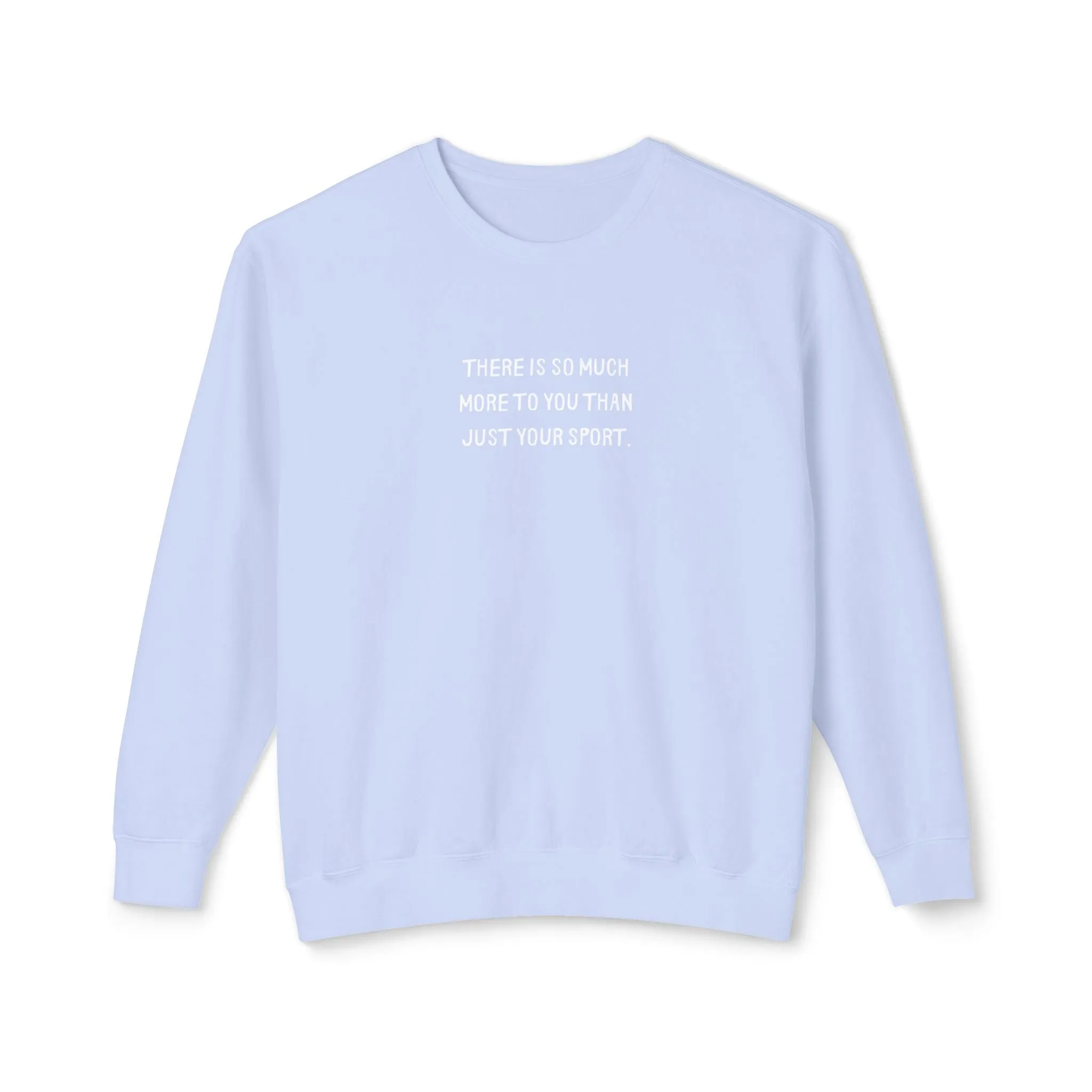 More Than Your Sport Adult Sweatshirt