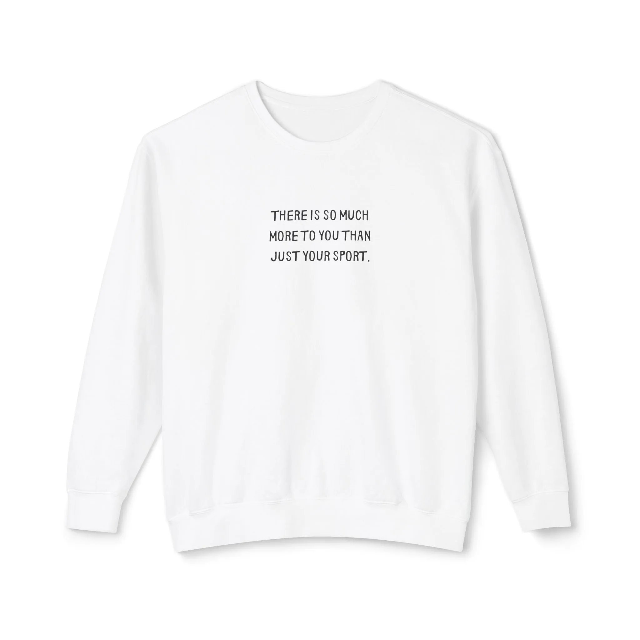 More Than Your Sport Adult Sweatshirt