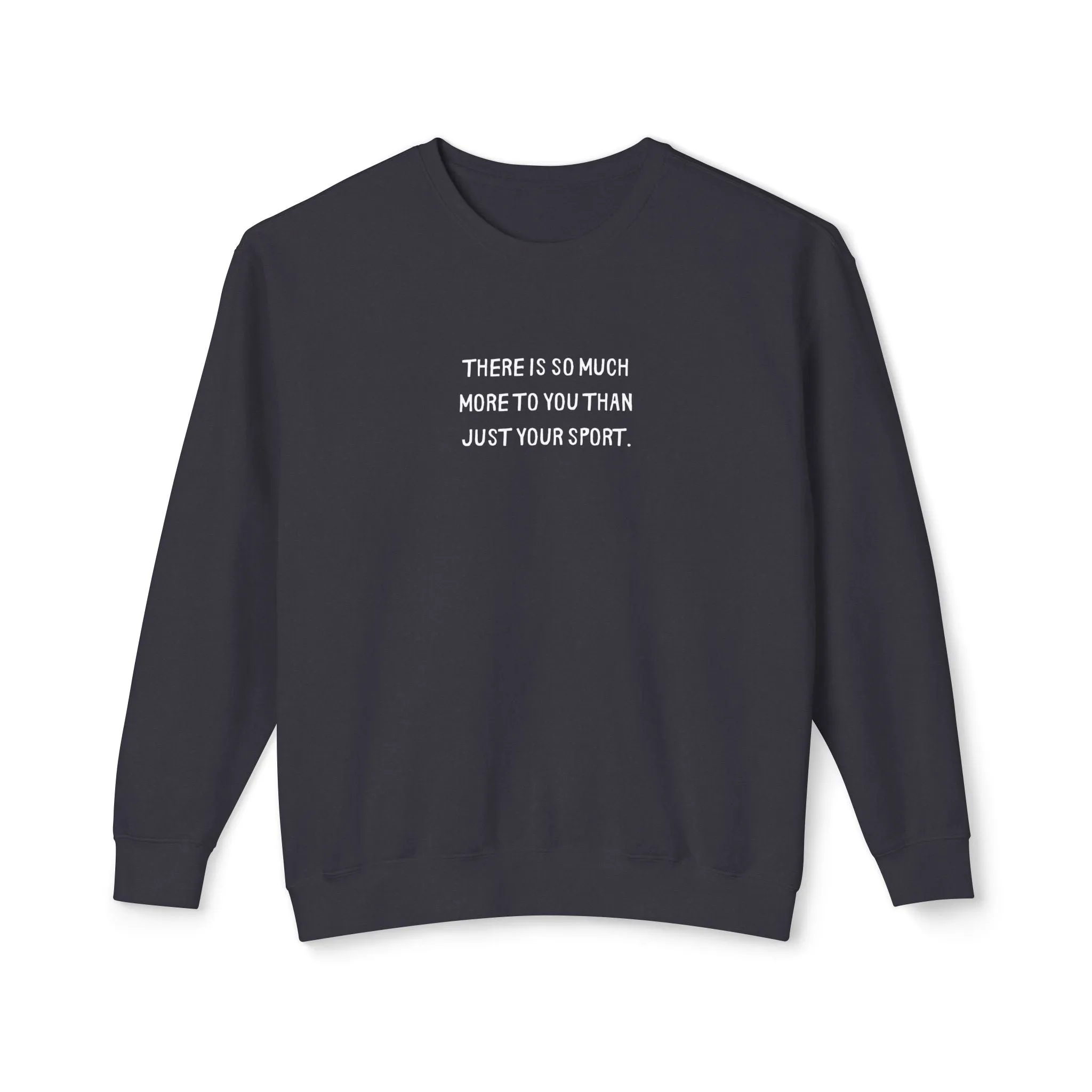 More Than Your Sport Adult Sweatshirt