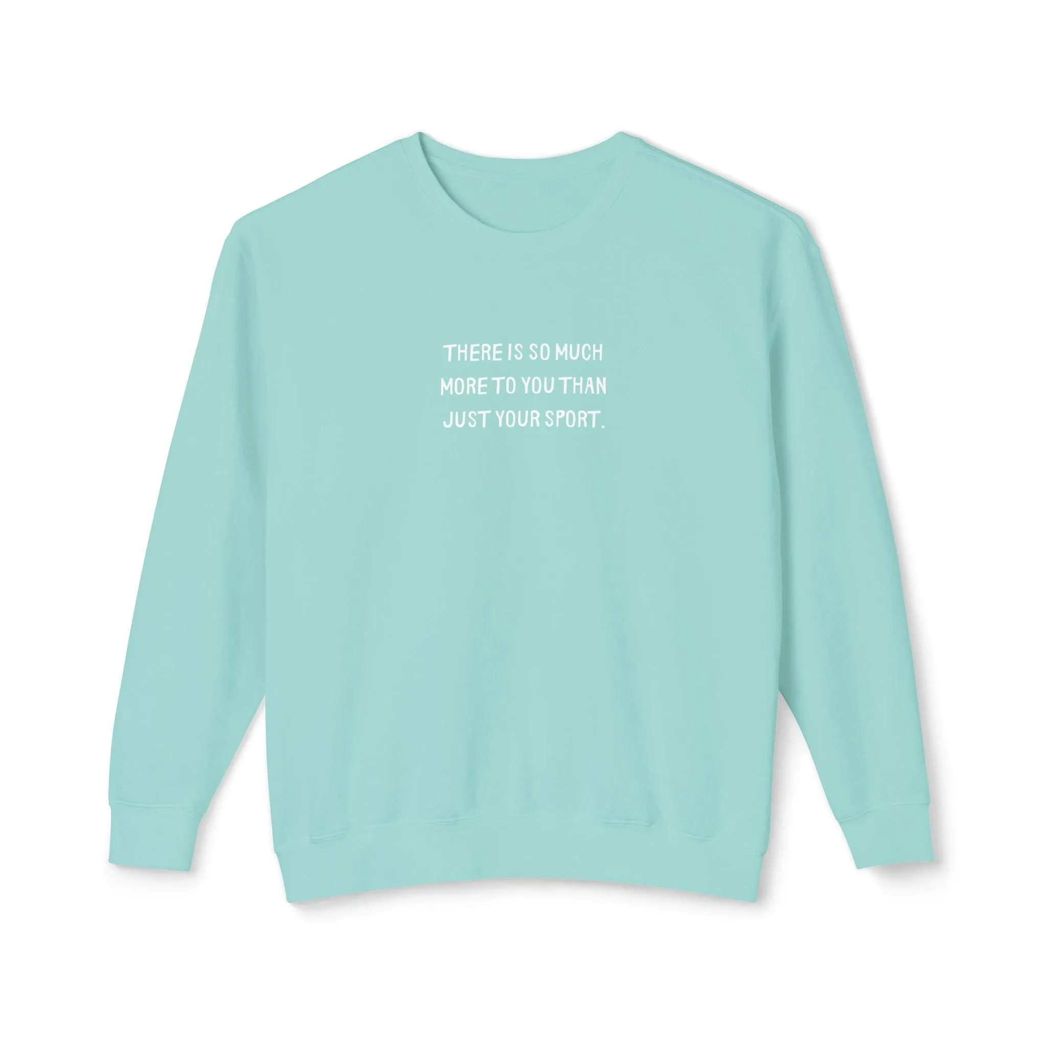 More Than Your Sport Adult Sweatshirt