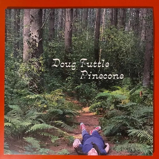 Tuttle, Doug – Pinecone [IMPORT Limited Edition GREEN VINYL: Green Noise Exclusive MARKED DOWN HALF PRICE] – New 12"